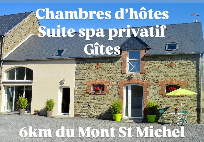 Le Relais De La Hardiesse 6Km Mont St Michel - Chambres Doubles - Suite Spa Privatif Courtils Ngoại thất bức ảnh